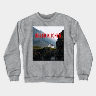 Killer kitchen Prototype Design Crewneck Sweatshirt